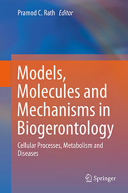 Livre Relié Models, Molecules and Mechanisms in Biogerontology de 