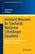 E-Book (pdf) Invariant Measures for Stochastic Nonlinear Schrödinger Equations von Jialin Hong, Xu Wang