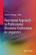 E-Book (pdf) Functional Approach to Professional Discourse Exploration in Linguistics von 