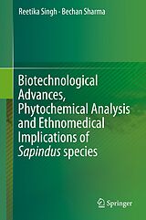 eBook (pdf) Biotechnological Advances, Phytochemical Analysis and Ethnomedical Implications of Sapindus species de Reetika Singh, Bechan Sharma