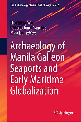 eBook (pdf) Archaeology of Manila Galleon Seaports and Early Maritime Globalization de 