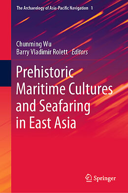 E-Book (pdf) Prehistoric Maritime Cultures and Seafaring in East Asia von 
