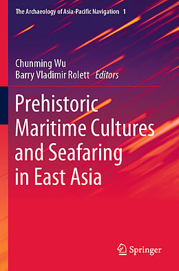 Couverture cartonnée Prehistoric Maritime Cultures and Seafaring in East Asia de 