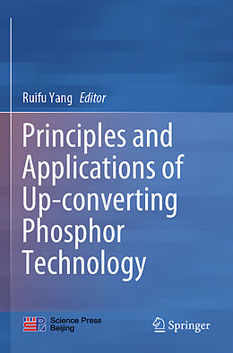 Couverture cartonnée Principles and Applications of Up-converting Phosphor Technology de 