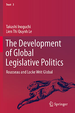 Couverture cartonnée The Development of Global Legislative Politics de Lien Thi Quynh Le, Takashi Inoguchi