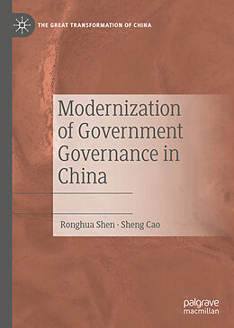 E-Book (pdf) Modernization of Government Governance in China von Ronghua Shen, Sheng Cao