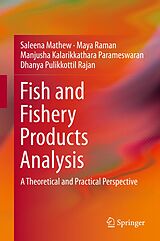 eBook (pdf) Fish and Fishery Products Analysis de Saleena Mathew, Maya Raman, Manjusha Kalarikkathara Parameswaran