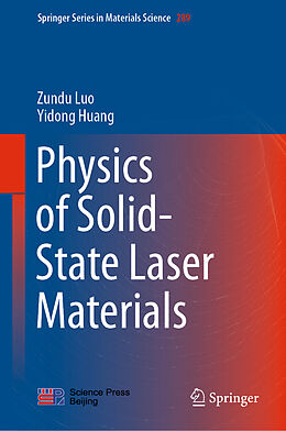 Livre Relié Physics of Solid-State Laser Materials de Yidong Huang, Zundu Luo