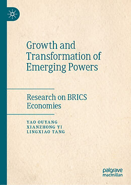 Livre Relié Growth and Transformation of Emerging Powers de Yao Ouyang, Lingxiao Tang, Xianzhong Yi