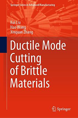 eBook (pdf) Ductile Mode Cutting of Brittle Materials de Kui Liu, Hao Wang, Xinquan Zhang