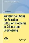 E-Book (pdf) Wavelet Solutions for Reaction-Diffusion Problems in Science and Engineering von G. Hariharan