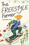 E-Book (epub) The Freestyle Farmer von Christopher Leow