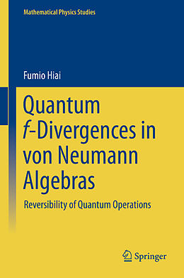 eBook (pdf) Quantum f-Divergences in von Neumann Algebras de Fumio Hiai