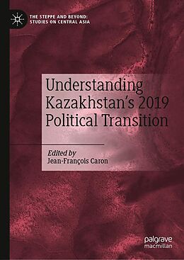 eBook (pdf) Understanding Kazakhstan's 2019 Political Transition de 