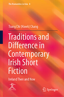 Fester Einband Traditions and Difference in Contemporary Irish Short Fiction von Tsung Chi (Hawk) Chang