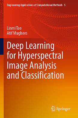 Couverture cartonnée Deep Learning for Hyperspectral Image Analysis and Classification de Atif Mughees, Linmi Tao