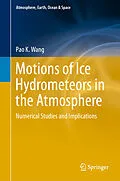 E-Book (pdf) Motions of Ice Hydrometeors in the Atmosphere von Pao K. Wang