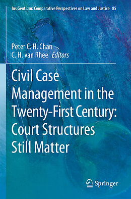 Couverture cartonnée Civil Case Management in the Twenty-First Century: Court Structures Still Matter de 