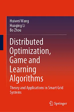 E-Book (pdf) Distributed Optimization, Game and Learning Algorithms von Huiwei Wang, Huaqing Li, Bo Zhou