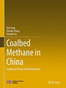 E-Book (pdf) Coalbed Methane in China von Yan Song, Xinmin Zhang, Shaobo Liu