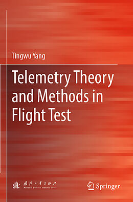 Couverture cartonnée Telemetry Theory and Methods in Flight Test de Tingwu Yang