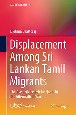 E-Book (epub) Displacement Among Sri Lankan Tamil Migrants von Diotima Chattoraj