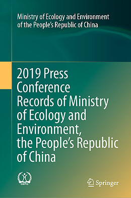 Livre Relié 2019 Press Conference Records of Ministry of Ecology and Environment, the People s Republic of China de Ministry of Ecology and Environment of the People's Republic of