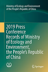 eBook (pdf) 2019 Press Conference Records of Ministry of Ecology and Environment, the People's Republic of China de Ministry of Ecology and Environment of the People's Republic of