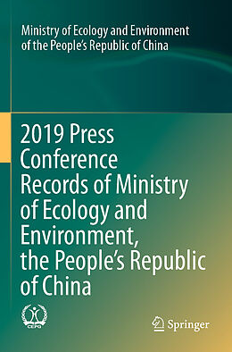 Couverture cartonnée 2019 Press Conference Records of Ministry of Ecology and Environment, the People s Republic of China de Ministry of Ecology and Environment of the People's Republic of