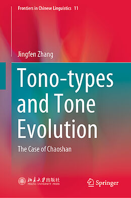 Livre Relié Tono-types and Tone Evolution de Jingfen Zhang