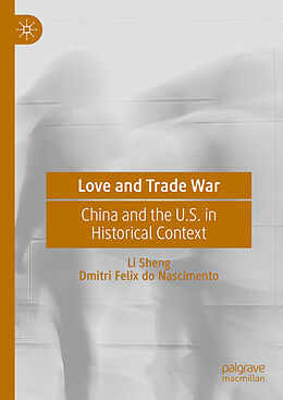 Livre Relié Love and Trade War de Dmitri Felix Do Nascimento, Li Sheng