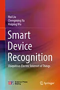E-Book (pdf) Smart Device Recognition von Hui Liu, Chengming Yu, Haiping Wu