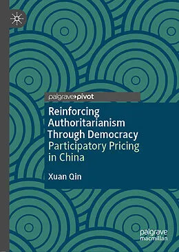 E-Book (pdf) Reinforcing Authoritarianism Through Democracy von Xuan Qin