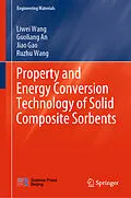 E-Book (pdf) Property and Energy Conversion Technology of Solid Composite Sorbents von Liwei Wang, Guoliang An, Jiao Gao