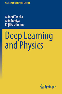 Couverture cartonnée Deep Learning and Physics de Akinori Tanaka, Koji Hashimoto, Akio Tomiya
