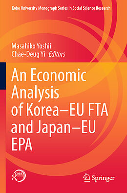 Couverture cartonnée An Economic Analysis of Korea EU FTA and Japan EU EPA de 