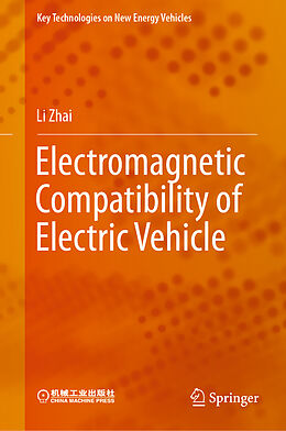Fester Einband Electromagnetic Compatibility of Electric Vehicle von Li Zhai