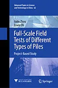 E-Book (pdf) Full-Scale Field Tests of Different Types of Piles von Jialin Zhou, Erwin Oh