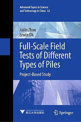 E-Book (pdf) Full-Scale Field Tests of Different Types of Piles von Jialin Zhou, Erwin Oh