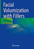 E-Book (pdf) Facial Volumization with Fillers von Kyle K. Seo