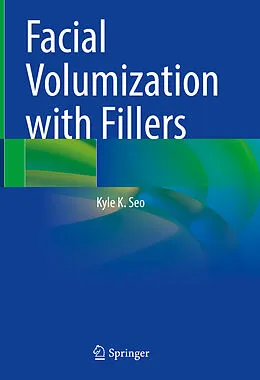 E-Book (pdf) Facial Volumization with Fillers von Kyle K. Seo