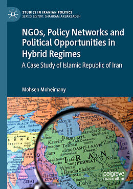 Couverture cartonnée NGOs, Policy Networks and Political Opportunities in Hybrid Regimes de Mohsen Moheimany