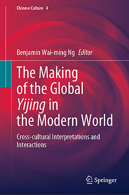 Fester Einband The Making of the Global Yijing in the Modern World von 