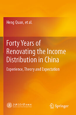 Couverture cartonnée Forty Years of Renovating the Income Distribution in China de Heng Quan