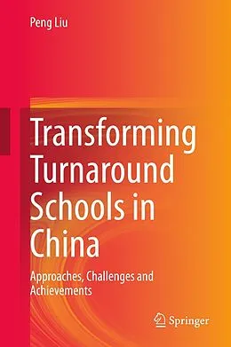 E-Book (pdf) Transforming Turnaround Schools in China von Peng Liu