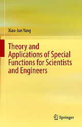 E-Book (pdf) Theory and Applications of Special Functions for Scientists and Engineers von Xiao-Jun Yang