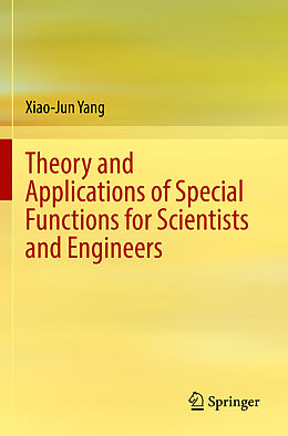 Couverture cartonnée Theory and Applications of Special Functions for Scientists and Engineers de Xiao-Jun Yang