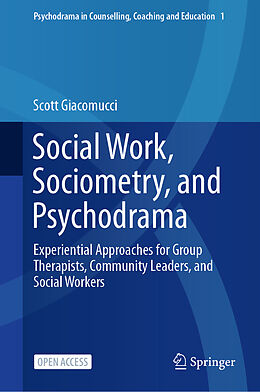 Livre Relié Social Work, Sociometry, and Psychodrama de Scott Giacomucci