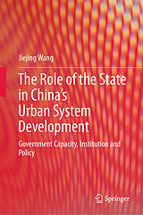 E-Book (pdf) The Role of the State in China's Urban System Development von Jiejing Wang