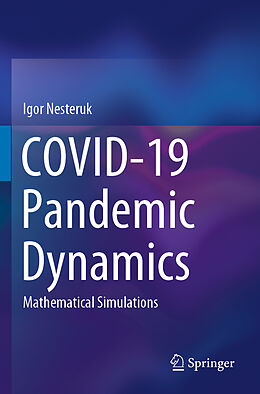 Couverture cartonnée COVID-19 Pandemic Dynamics de Igor Nesteruk